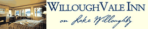 willoughvale inn, Lake Willoughby inn, Willoughvale, willowvale, Willoughvale Inn, Inn accommodations,