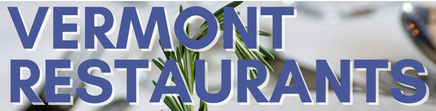 Vermont Restaurants Guide the Best Restaurants in Vermont according to Social Media