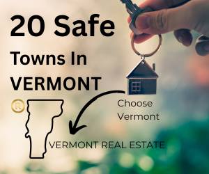 Safe Towns and Cities to relocate to in Vermont, New England, USA